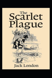 The Scarlet Plague Annotated