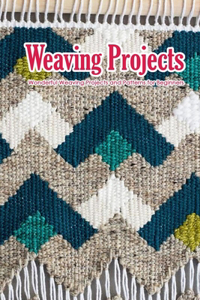 Weaving Projects