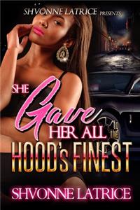 She Gave Her All to the Hood's Finest