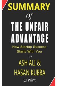 Summary of The Unfair Advantage by Ash Ali & Hasan Kubba - How Startup Success Starts With You