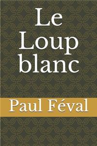 Le Loup blanc