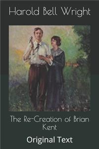 The Re-Creation of Brian Kent: Original Text