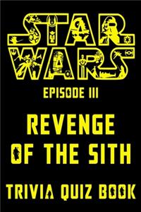 Star Wars Episode III - Revenge of the Sith - Trivia Quiz Book