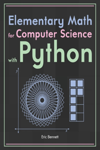 Elementary Math for Computer Science with Python