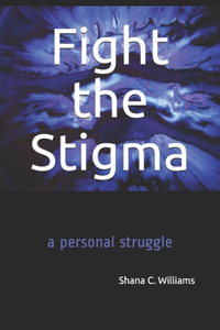 Fight the Stigma