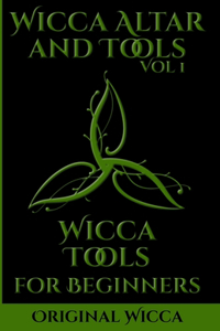 Wicca Altar and Tools - Wicca Tools for Beginners