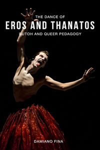 Dance of Eros and Thanatos