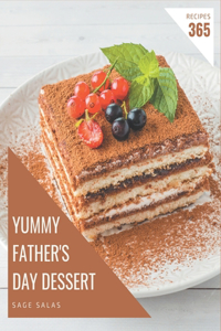 365 Yummy Father's Day Dessert Recipes