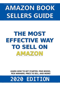 Amazon Book Sellers Guide: The Most Effective Way to Sell on Amazon