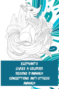 Livres à colorier - Conceptions anti-stress Animaux - Dessins d'animaux - Éléphants