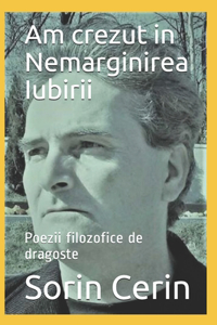 Am crezut in Nemarginirea Iubirii