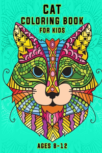 Cat Coloring Book For Kids Ages 8-12