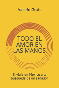 Todo el amor en las manos