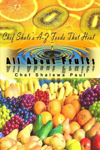 Chef Shale's A-Z Foods That Heal