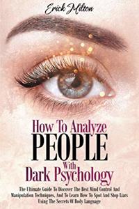 How To Analyze People With Dark Psychology