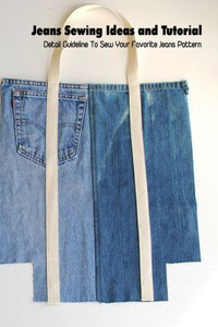 Jeans Sewing Ideas and Tutorial