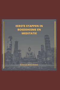Eerste Stappen in Boeddhisme En Meditatie