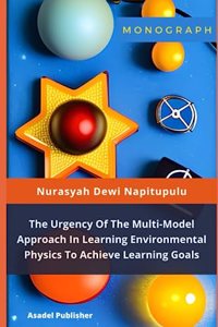 Urgency Of The Multi-Model Approach In Learning Environmental Physics To Achieve Learning Goals