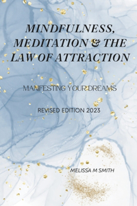 Mindfulness, Meditation & The Law Of Attraction
