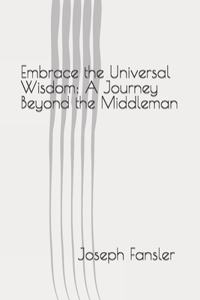 Embrace the Universal Wisdom