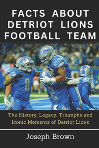 Facts about Detriot Lions Football Team