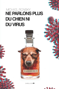 Ne parlons plus du chien ni du virus