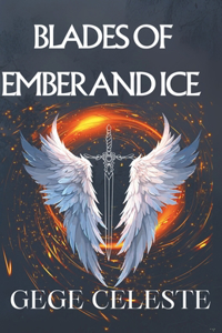 Blades of Ember and Ice