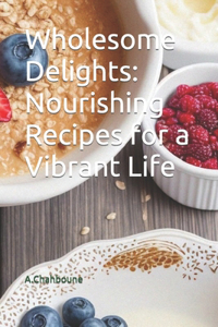 Wholesome Delights