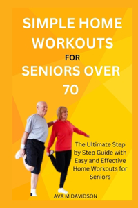 Simple Home Workouts for Seniors Over 70