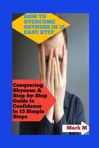 How to Overcome Shyness in 15 Easy Step