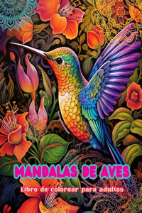 Mandalas de aves Libro de colorear para adultos Diseños antiestrés para fomentar la creatividad