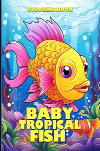 Baby Tropical Fish Coloring Book