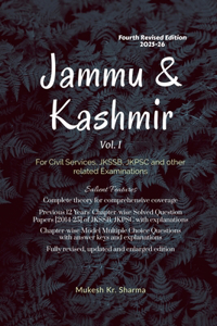 Jammu & Kashmir (Vol. I) Fourth Edition - For Civil Services, JKSSB, JKPSC and other related Examinations