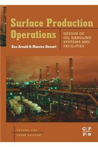 Surface Production Operations, Volume 1