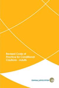 Revised Code of Practice for Conditional Cautions - Adults