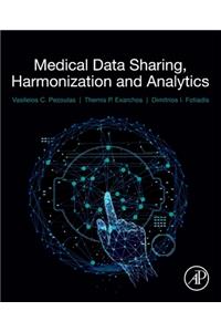 Medical Data Sharing, Harmonization and Analytics