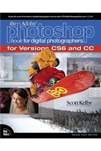 Adobe Photoshop Book for Digital Photographers (Covers Photoshop CS6 and Photoshop CC), The