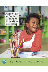 Assessment in Early Childhood Education Plus Pearson Etext -- Access Card Package