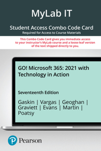 Go! 2021 with Technology in Action -- Mylab It with Pearson Etext + Print Combo Access Code