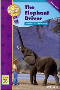 Up and Away Readers: Level 2: The Elephant Driver