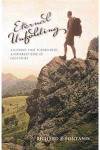 Eternal Unfolding: A Journey that turned into a different kind of love story