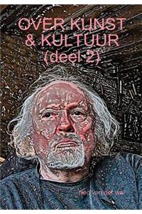 OVER KUNST & KULTUUR (deel 2)