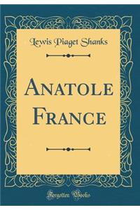 Anatole France (Classic Reprint)