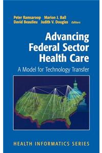 Advancing Federal Sector Health Care