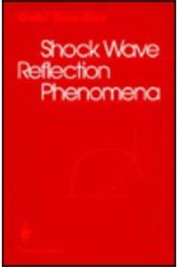 Shock Wave Reflection Phenomena