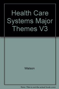 Health Care Systems Major Themes V3