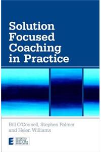 Solution Focused Coaching in Practice