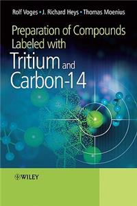 Preparation of Compounds Labeled with Tritium and Carbon-14