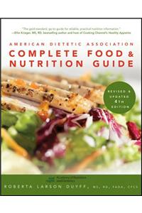 American Dietetic Association Complete Food and Nutrition Guide