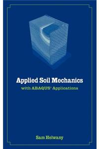 Applied Soil Mechanics with Abaqus Applications